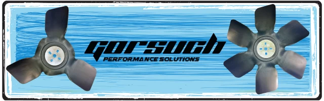 Fans from Gorsuch Performance Solutions available at Day Motor Sports.