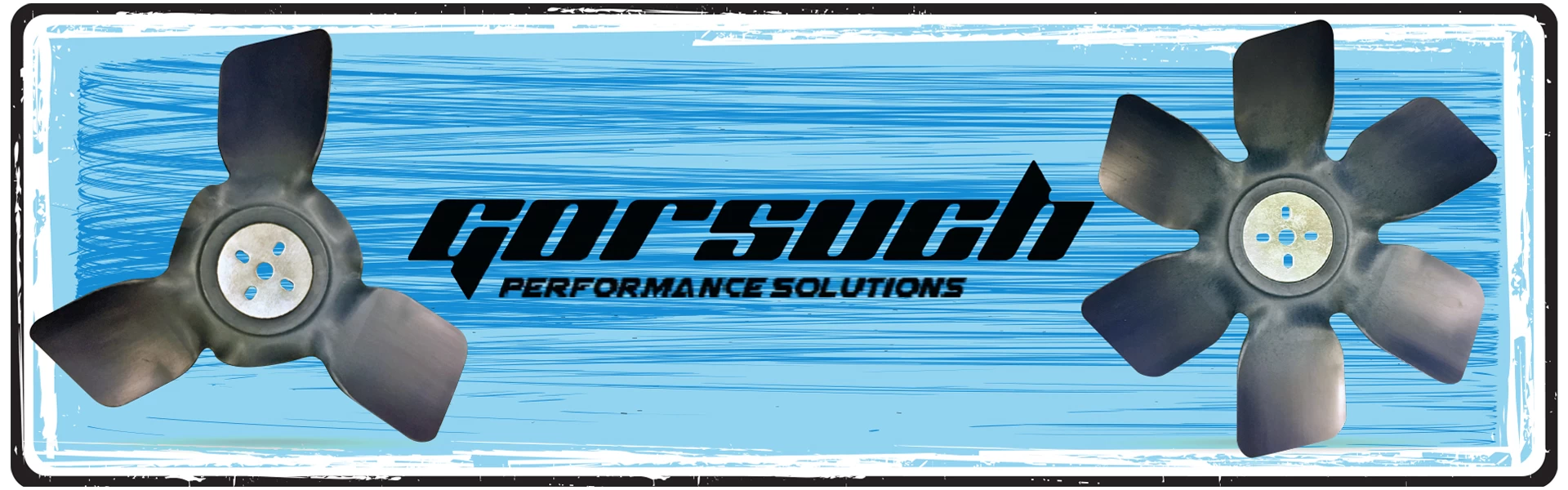Fans from Gorsuch Performance Solutions available at Day Motor Sports.